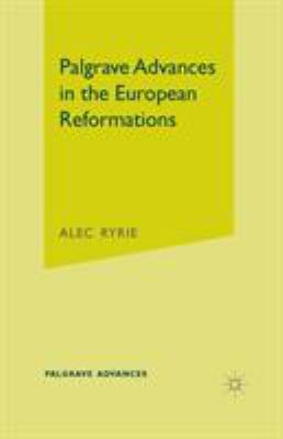 Palgrave Advances in the European Reformations 1403920427 Book Cover