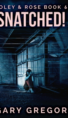 Snatched! 1715426185 Book Cover