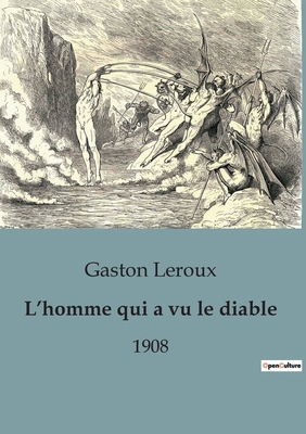 L'homme qui a vu le diable: 1908 [French] B0CC92HW16 Book Cover