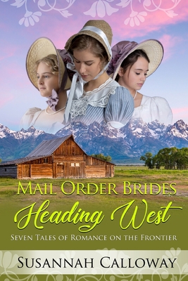 Mail Order Brides Heading West: Seven Tales of ... B0B1FPNWWB Book Cover
