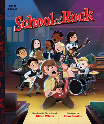 School of Rock: The Classic Illustrated Storybook 1683692667 Book Cover