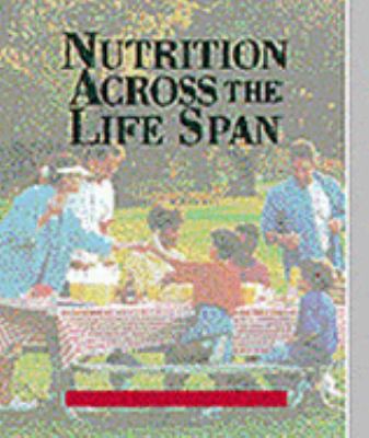 Nutrition Across the Life Span 0721637841 Book Cover