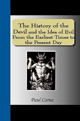 The History of the Devil and the Idea of Evil f... 159547725X Book Cover