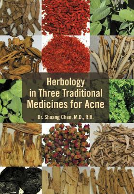 Herbology in Three Traditional Medicines for Acne 1465382747 Book Cover