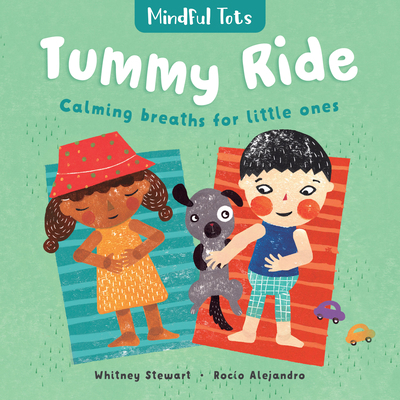 Mindful Tots: Tummy Ride 1782857486 Book Cover