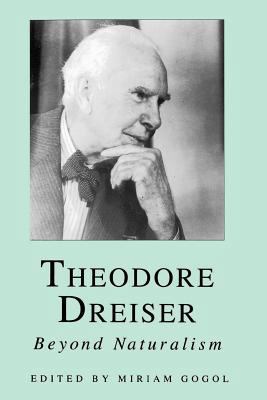 Theodore Dreiser: Beyond Naturalism 0814730736 Book Cover