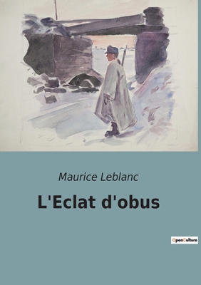 L'Eclat d'obus [French] 2382745053 Book Cover