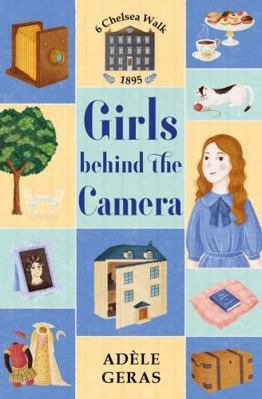 Girls Behind the Camera (6 Chelsea Walk) 1474954979 Book Cover
