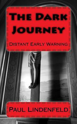 The Dark Journey: Part I Distant Early Warning 1720687471 Book Cover
