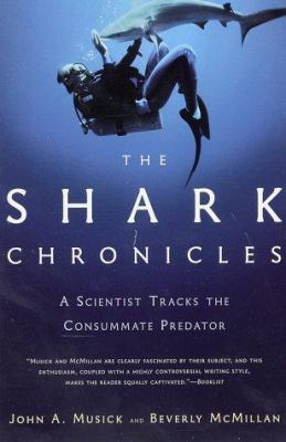 The Shark Chronicles: The Scientist Tracks the ... 0805073590 Book Cover