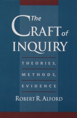 The Craft of Inquiry: Theories, Methods, Evidence 0195119029 Book Cover