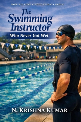 The Swimming Instructor Who Never Got Wet B0H5SPPH7C Book Cover