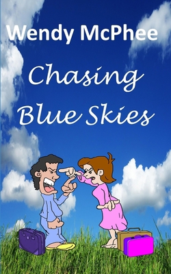 Chasing Blue Skies 1673530354 Book Cover