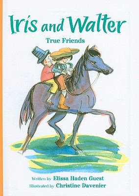 Iris and Walter: True Friends (Iris & Walter (P... 0756970105 Book Cover