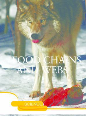 Food Chains and Webs: The Struggle to Survive 1600446019 Book Cover