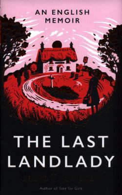 The Last Landlady: An English Memoir 1783525029 Book Cover