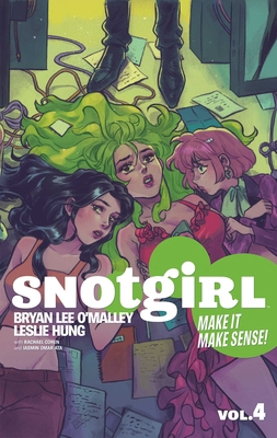Snotgirl Volume 4: Make It Make Sense! 1534325395 Book Cover