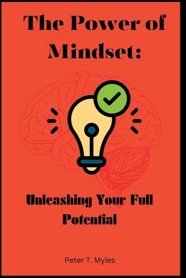The Power of Mindset: Unleashing Your Full Pote... B0C87VD1QM Book Cover
