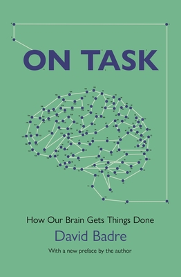 On Task: How Our Brain Gets Things Done 0691234701 Book Cover