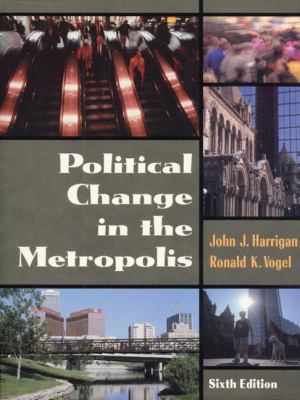 Political Change in the Metropolis (6th Edition) 0321011058 Book Cover