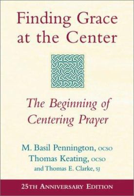 Finding Grace at the Center: The Beginning of C... 1893361691 Book Cover