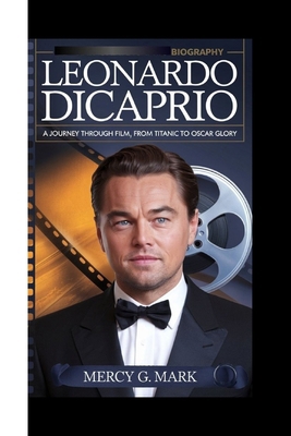 Leonardo DiCaprio Biography: A journey through ...            Book Cover