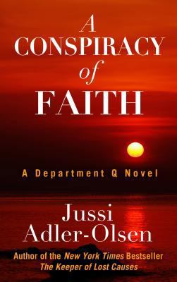 A Conspiracy of Faith (A Department Q Novel) [Large Print] 1410458687 Book Cover