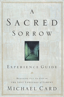 A Sacred Sorrow: Reaching Out to God in the Los... 1576836681 Book Cover