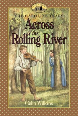 Across the Rolling River (Little House Prequel) 0064407349 Book Cover