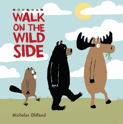 Walk on the Wild Side (Life in the Wild) 1999639812 Book Cover