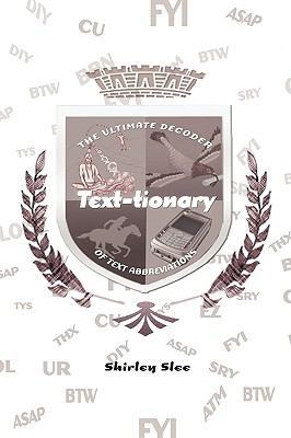 Text-Tionary: The Ultimate Decoder of Text Abbr... 1452047243 Book Cover