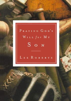 Praying God's Will for My Son 0785265856 Book Cover