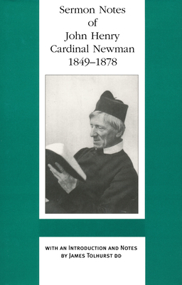 Sermon Notes of John Henry Cardinal Newman, 184... 0268017719 Book Cover