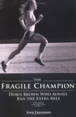 The Fragile Champion: Doris Brown Who Always Ra... 1598861190 Book Cover