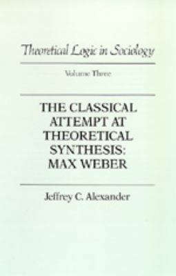 Theoretical Logic in Sociology: Vol. 3. the Cla... 0520056140 Book Cover