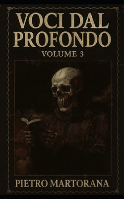 VOCI DAL PROFONDO - Volume 3 [Italian] B0G1CXQ8TX Book Cover