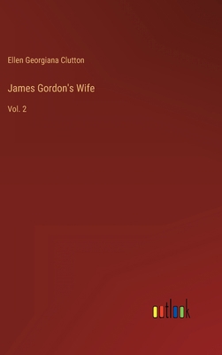 James Gordon's Wife: Vol. 2 3368127675 Book Cover
