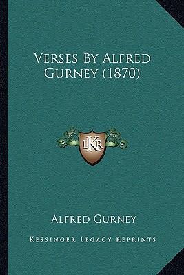 Verses By Alfred Gurney (1870) 116411896X Book Cover