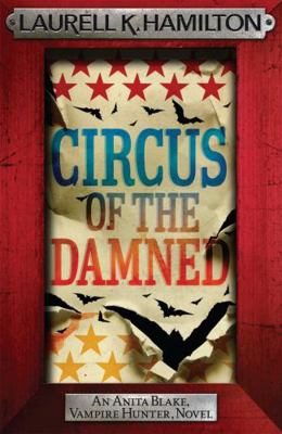 Circus of the Damned. Laurell K. Hamilton 0755355318 Book Cover