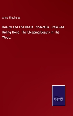 Beauty and The Beast. Cinderella. Little Red Ri... 3752530510 Book Cover