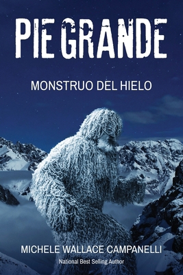 Pie Grande: Monstruo del Hielo B0CWCBNKJ2 Book Cover