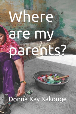 Where are my parents? B0D11G67S4 Book Cover