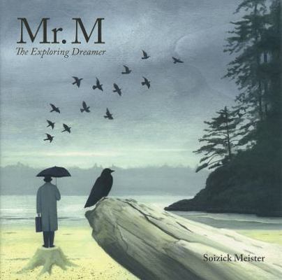 Mr. M: The Exploring Dreamer 189747668X Book Cover