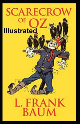 The Scarecrow of Oz Illustrated