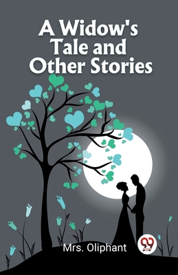 A Widow's Tale and Other Stories 9360462039 Book Cover