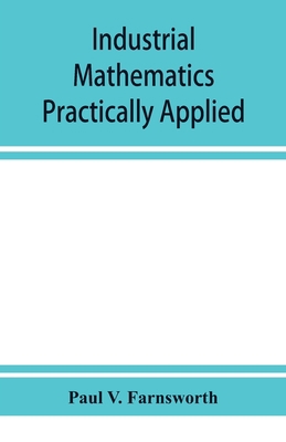 Industrial mathematics practically applied; an ... 9353928834 Book Cover
