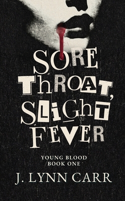 Sore Throat, Slight Fever B0DLL486DK Book Cover