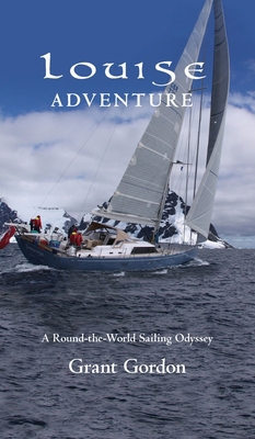 Louise Adventure: A Round-the-World Sailing Ody... 1800313268 Book Cover