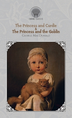 The Princess and Curdie & The Princess and the ... 9389508711 Book Cover