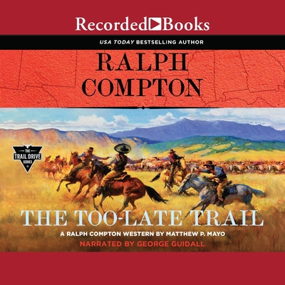 Ralph Compton the Too-Late Trail B0CX498168 Book Cover